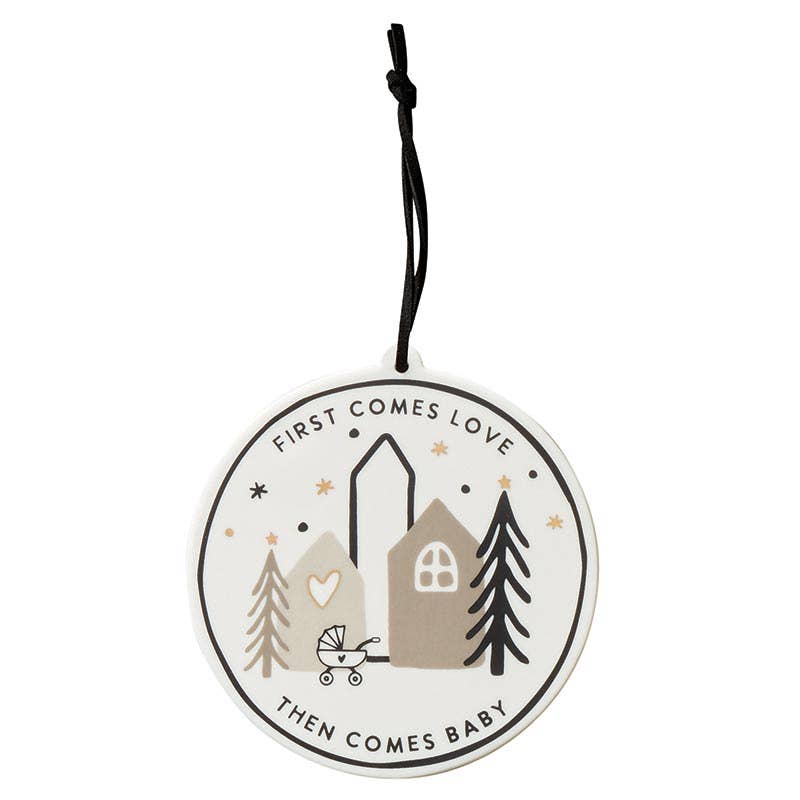 First Comes Love New Baby Ornament