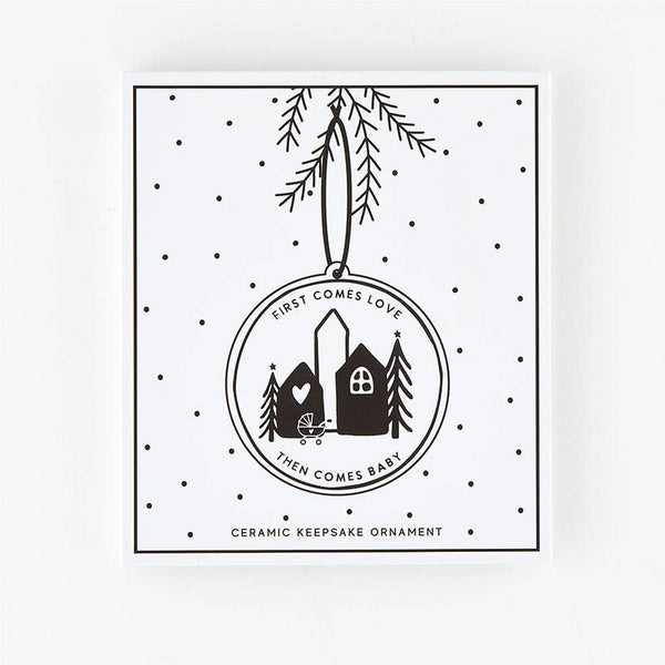 First Comes Love New Baby Ornament